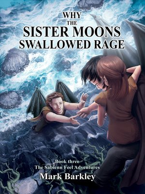 cover image of Why the Sister Moons Swallowed Rage, Book Three